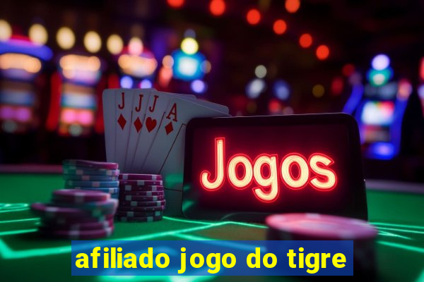 afiliado jogo do tigre